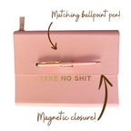Take No Shit Vegan Leather Journal Planner