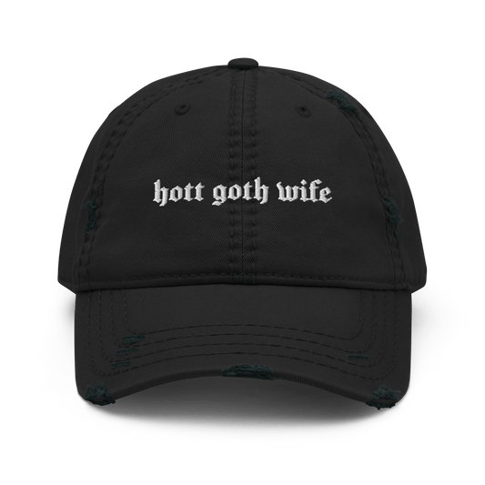 Hott Goth Wife Distressed Dad Hat
