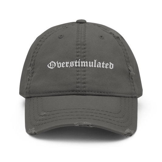 Overstimulated Distressed Dad Hat