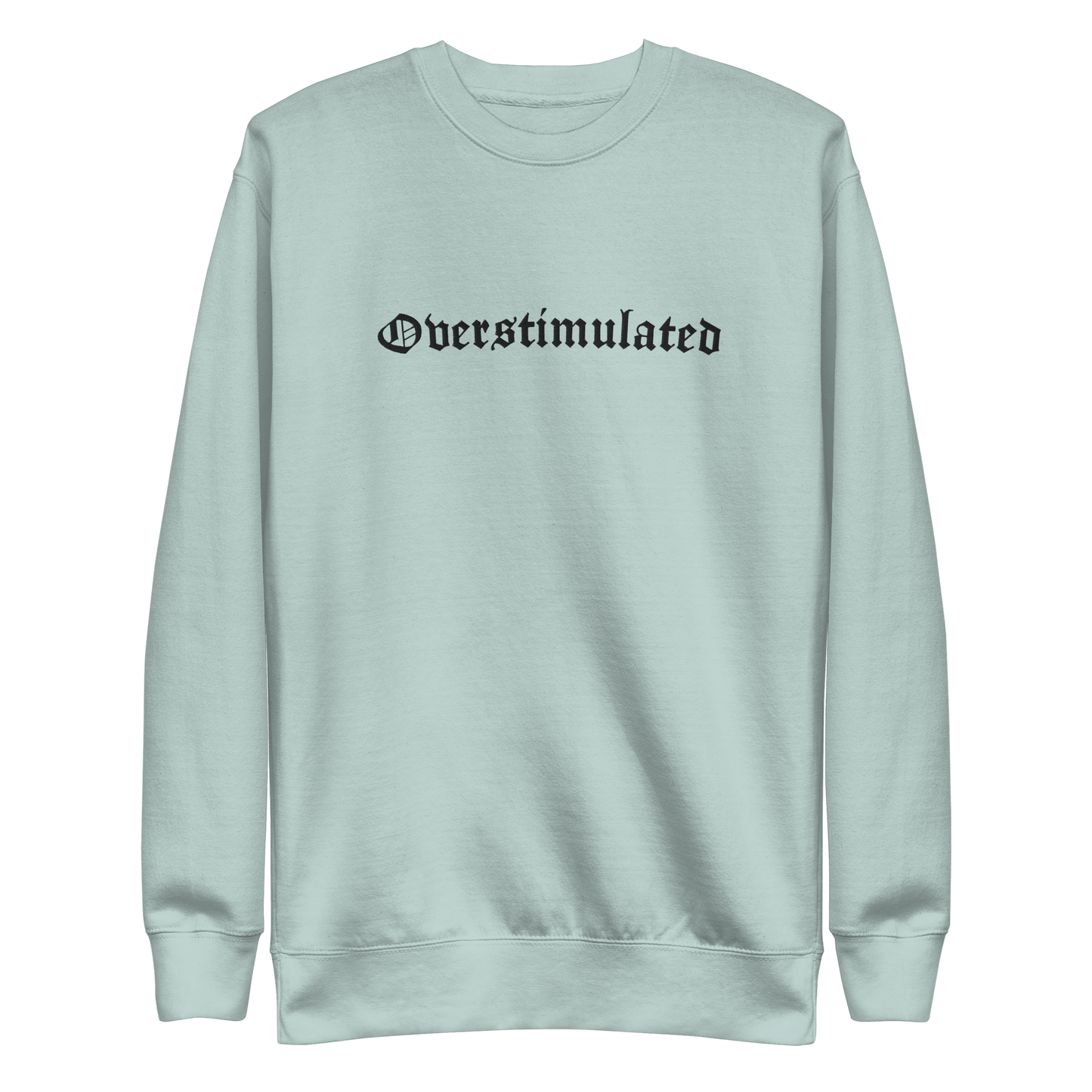 Overstimulated Embroidered Sweatshirt