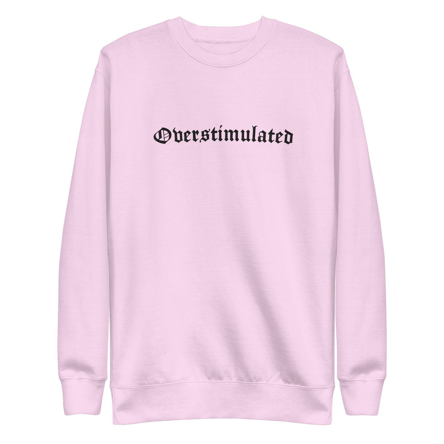 Overstimulated Embroidered Sweatshirt